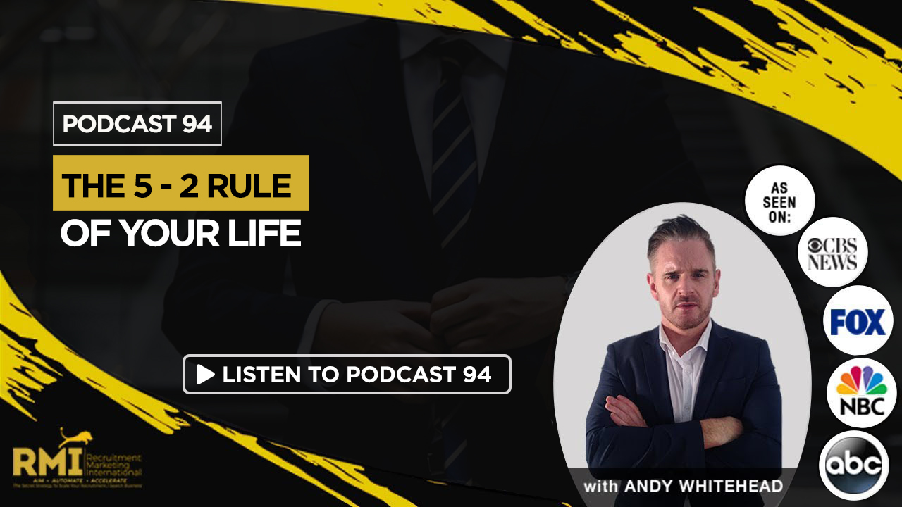 Podcast 94 – The 5-2 Rule of Your Life