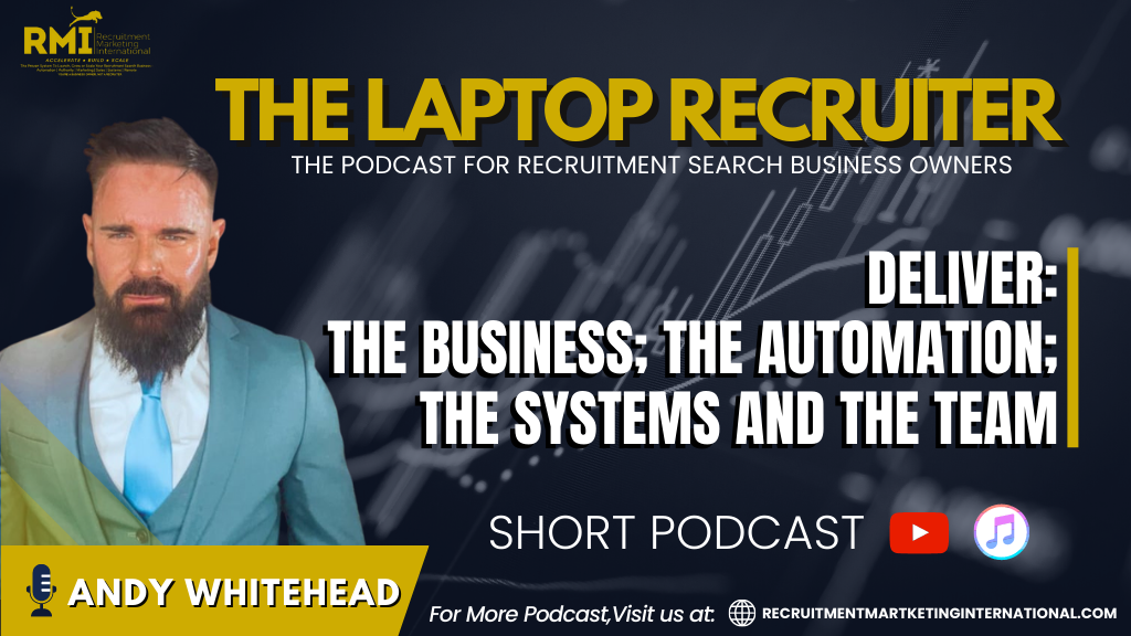 Podcast 209- DELIVER: THE BUSINESS; THE AUTOMATION; THE SYSTEMS AND THE TEAM