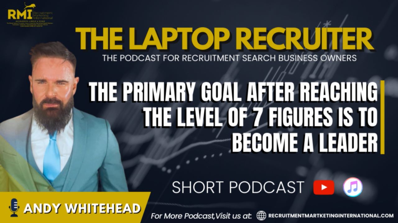 PODCAST 220 -THE PRIMARY GOAL AFTER REACHING THE LEVEL OF 7 FIGURES IS TO BECOME A LEADER