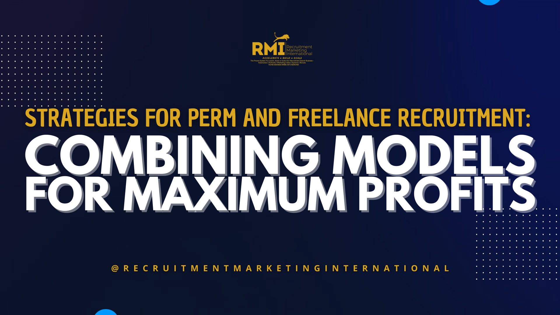 PODCAST 229 – STRATEGIES FOR PERM AND FREELANCE RECRUITMENT: COMBINING MODELS FOR MAXIMUM PROFITS